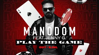 Manodom Feat Jenny G. - Play The Game