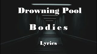 Drowning Pool - Bodies (Lyrics) HQ Audio 🎵
