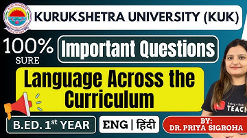 KUK Language Across the Curriculum Most Important Questions | B.ED. 1st year I Paper - 4A