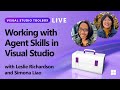 Visual Studio Toolbox Live: Working with Agent Skills