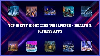 Top 10 City Night Live Wallpaper Android Apps screenshot 1
