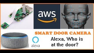 Door Camera with Face Recognition | AWS| Lambda | Face Recognition | Ask Alexa-Who's At the Door