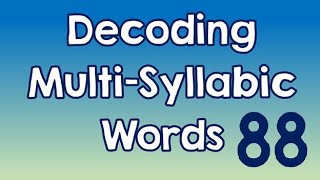 Decoding Multi-Syllabic Words episode 88