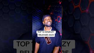 Kenrazy Top 10 Releases 2025