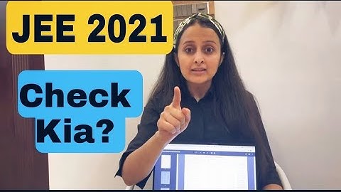 JEE MAINS 2021 3rd ATTEMPT : FINAL ANSWER KEY OUT