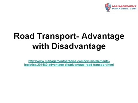 road advantage transport disadvantage