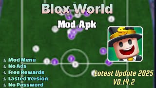 New Update Blox World V0.14.2 Mod Apk Mod Menu Free Rewards No Pword
