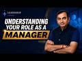 What does a Manager actually do? Three roles every manager must master | Varun Bhargava