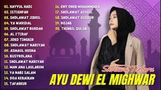 Full Album Sholawat Terbaru AYU DEWI EL MIGHWAR - Hayyul Hadi || Al Itiraf || Ya Waridal