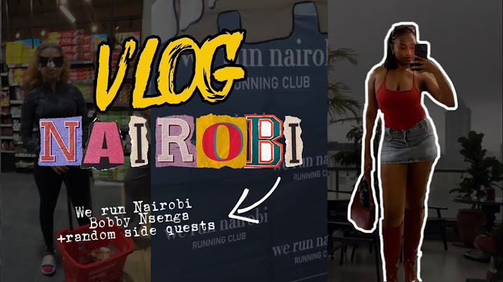 NAIROBI WEEKEND VLOG | We Run Nairobi | Bobby Nsenga + Random Side Quests