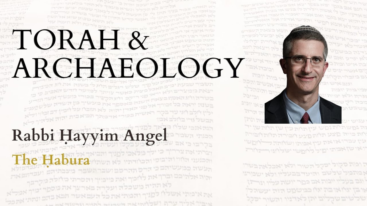 Torah & Archaeology - Rabbi Hayyim Angel | TheHabura.com
