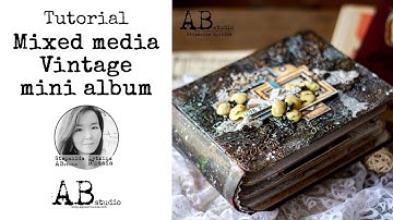 Mixed media Tutorial Vintage mini album
