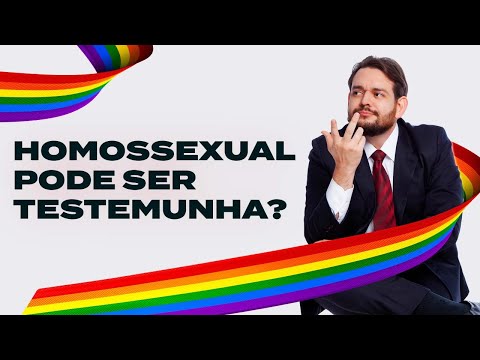 Homossexual pode ser TESTEMUNHA? - Advogado Superior