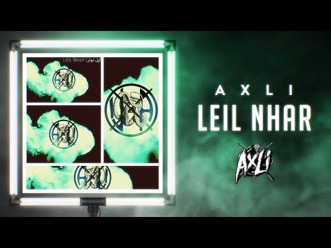 AxLi Leil Nhar ليل نهار Official Video