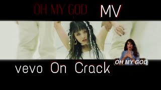 (G)I-DLE on Crack (Oh My God Edition)