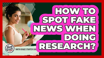 How To Spot Fake News When Doing Research?