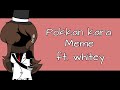 Pokkan kara  meme  ft whitey