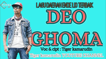#Lagu deo ghoma # TigerKamarudin #OfficialVideoMusik #Lagu Daerah endelio