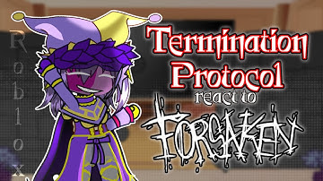 Termination Protocol React to Forsaken // Gacha React // Forsaken