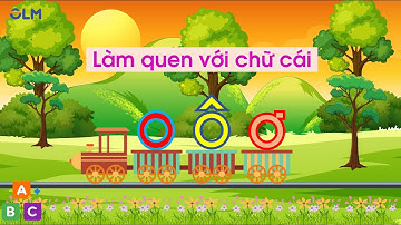 Làm quen với chữ cái o, ô, ơ - OLM Mầm non [OLM.VN]