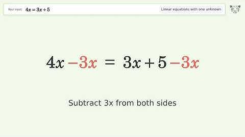 Linear equation with one unknown: Solve 4x=3x+5 step-by-step solution
