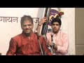 Raag malav  pt suresh bapat  pune bharat gayan samaj 2013  hindustani classical concert