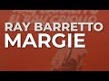 Ray barretto  margie audio oficial