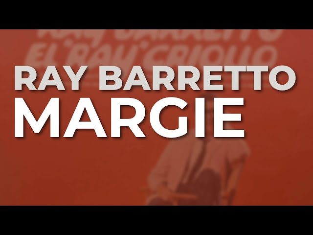 Ray Barretto - Margie (Audio Oficial) class=