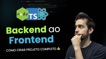 Criando projeto do Backend ao Frontend com React JS + TypeScript #backaofront 02