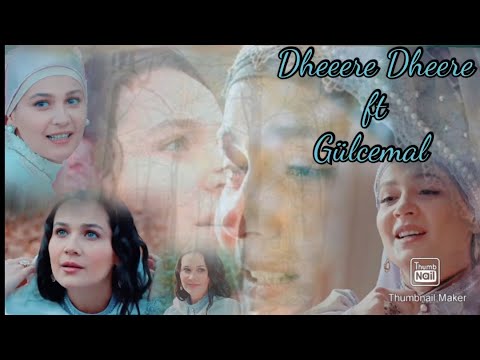 Dheere Dheere ft Gülcemal ❤️ (gülsim Ali/Aslıhan hatun) ||Paytaht Abdülhamid