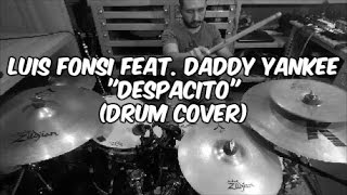 Video thumbnail of "Luis Fonsi feat. Daddy Yankee - Despacito (Drum Cover)"