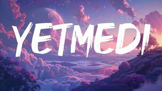 LVBEL C5 & AKDO - YETMEDİ (Lyrics)