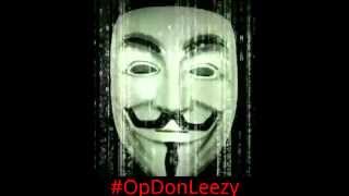 Anonymous - #OpDonLeezy