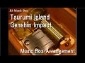 Tsurumi islandgenshin impact music box