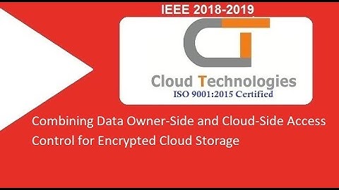 Combining Data Owner-Side and Cloud-Side Access Control for Encrypted Cloud Storage