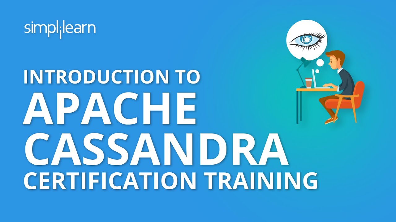 Introduction To Apache Cassandra Certification Training | Simplilearn