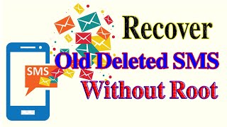 how to recover deleted sms from android mobile without root how to recover deleted sms from android mobile without root