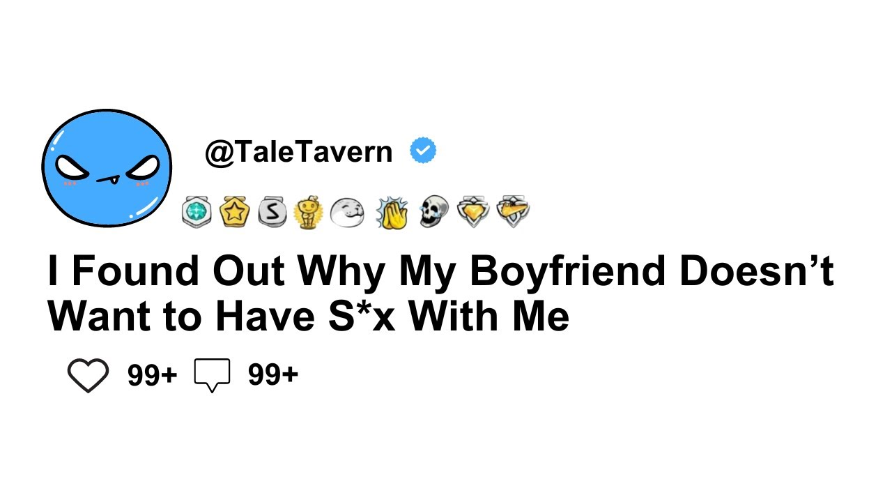 I Found Out Why My Boyfriend Doesn’t Want to Have S*x With Me - YouTube