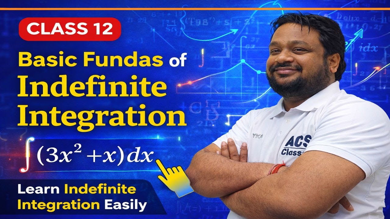 Integration Math 12 Sum Basic Fundamentals of Indefinite Integration | Class 12 Mathematics I ...