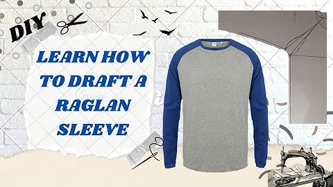 HOW TO DRAFT A RAGLAN SLEEVE PATTERN....SIMPLE &EASY TUTORIAL
