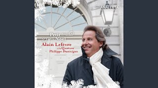 Video thumbnail of "Alain Lefèvre - Noël c’est l’Amour"