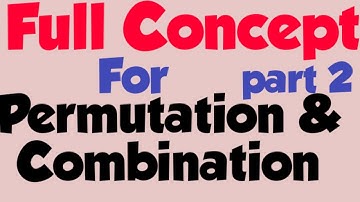 Permutations And Combination ( क्रमचय और संचय) | Full Concept | Part 2|