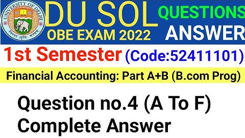 B.Com Prog Financial Accounting Q no.4(A To F) OBE Answer | Financial Accounting OBE Answer