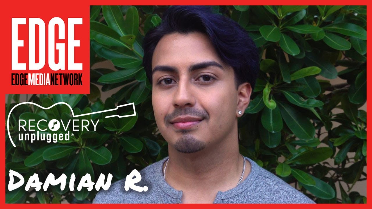 LGBTQ in Recovery: Damian R. – EDGE Media x Recovery Unplugged