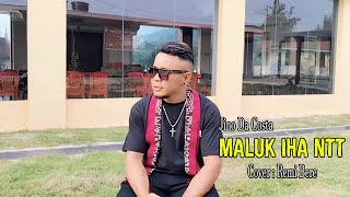 Jino Da Costa || MALUK IHA NTT || by Remi Bere (Cover)