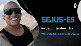 ENTREVISTA: Weverson Nascimento, aprovado na SEJUS ES para Inspetor Penitenciário