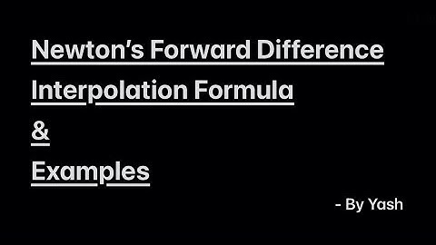 Newtons Forward Difference Interpolation Formula | Interpolation Formula | Solved Examples