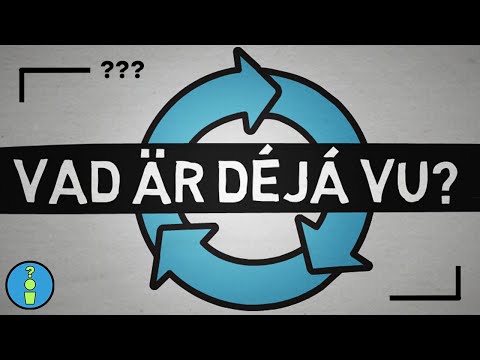 Video: Hur Man Förklarar Effekten Av Déjà Vu