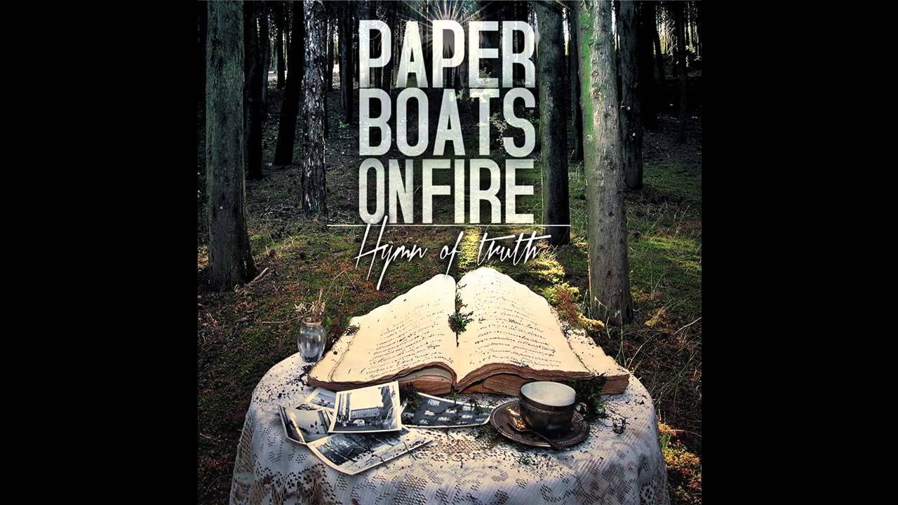 PAPER BOATS ON FIRE - "Let me see the sunrise"