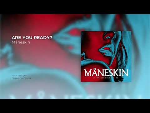 Måneskin - Are You Ready?